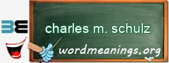 WordMeaning blackboard for charles m. schulz
